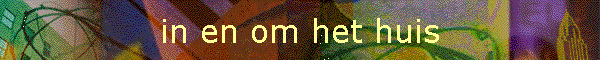 in en om het huis